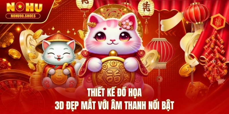 Thiết kế đồ họa 3D đẹp mắt với âm thanh nổi bật 